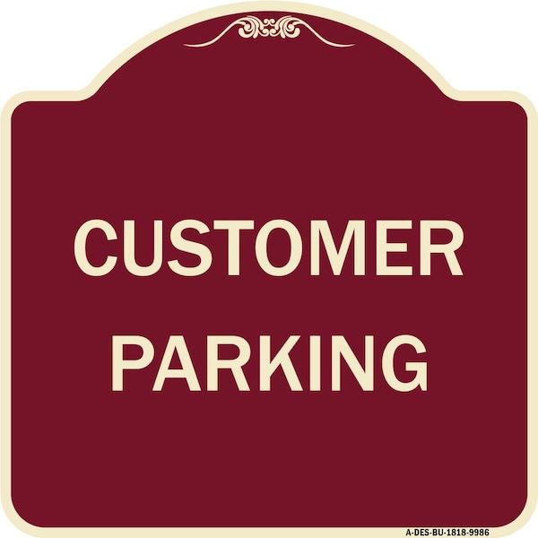 Signmission Designer Series Sign-Customer Parking, Burgungy Heavy-Gauge Aluminum, 18" x 18", BU-1818-9986 A-DES-BU-1818-9986 - main